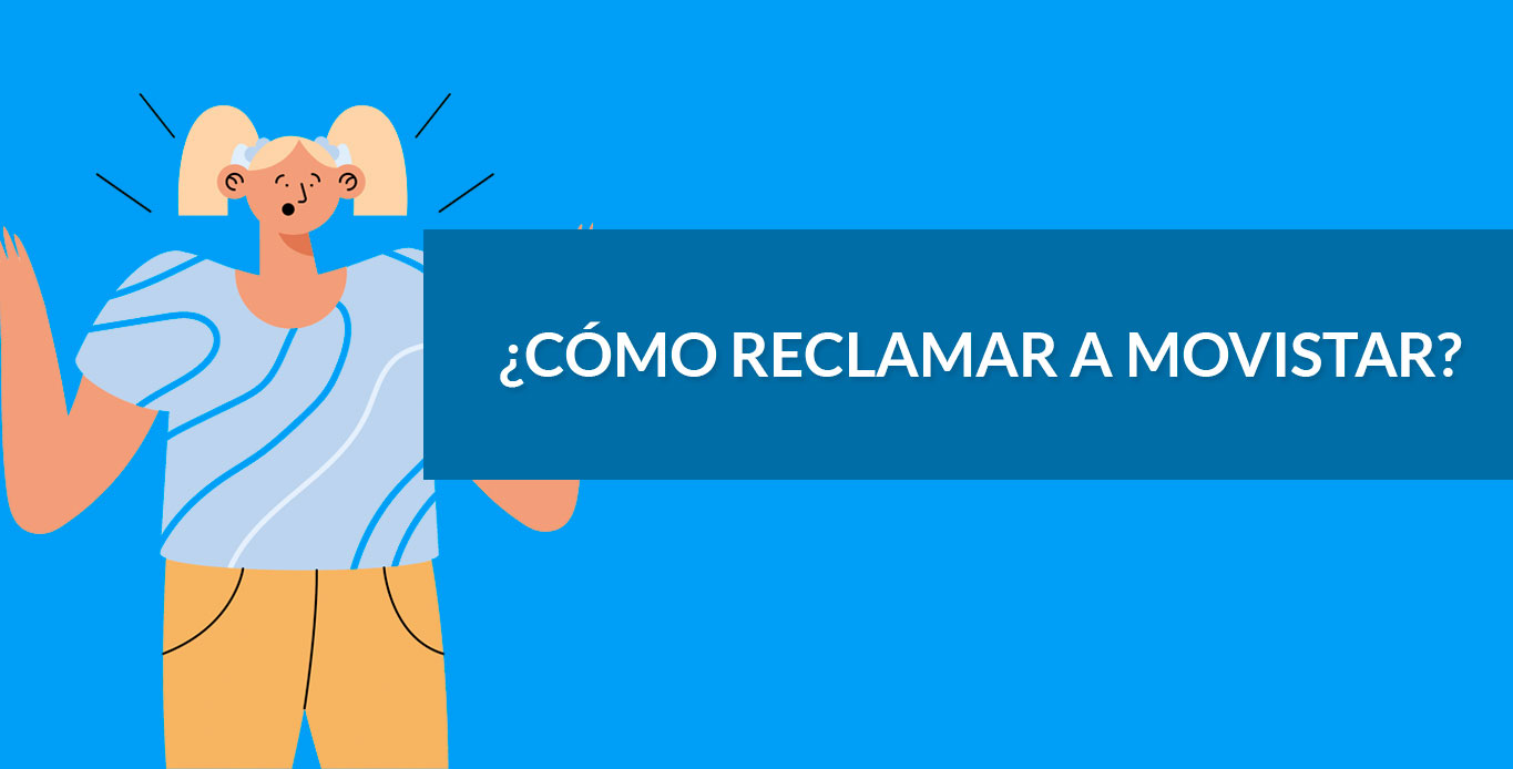 ¿Cómo reclamar a Movistar?