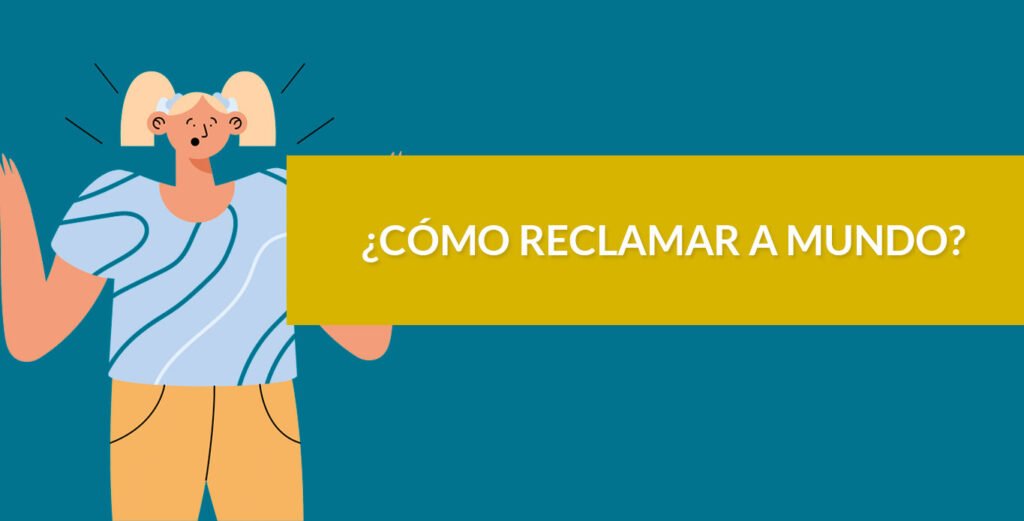 ¿Cómo reclamar a Mundo Pacífico?
